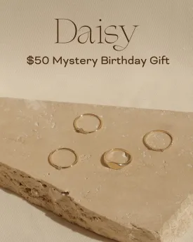 $50 Mystery Birthday Gift - Daisy