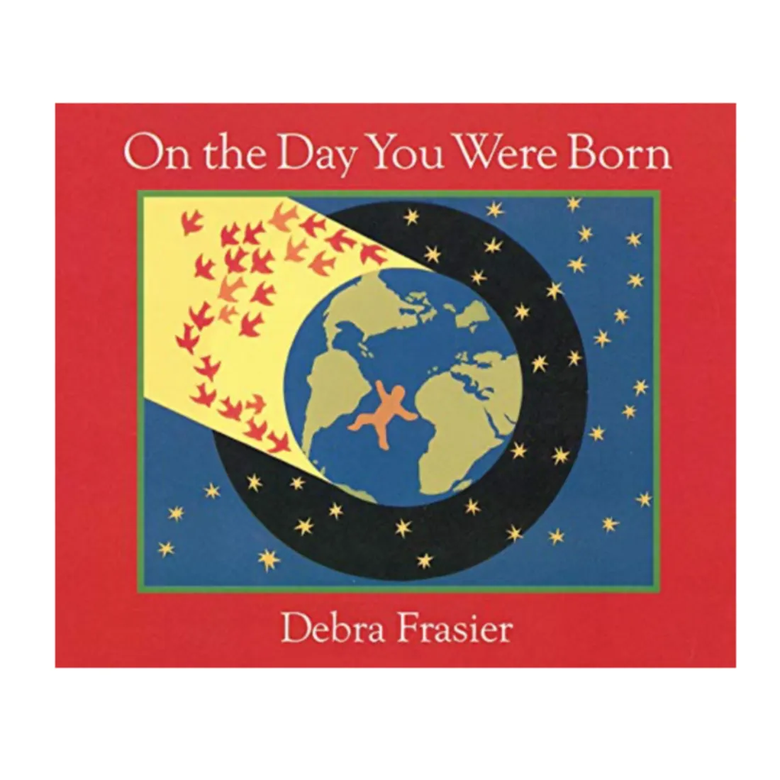 On The Day You Were Born - Board Book